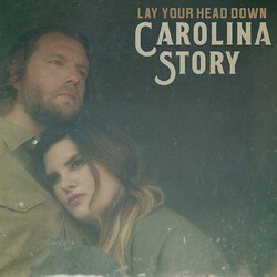 Carolina Story Lay Your Head Down Vinyl LP