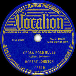 Robert Johnson Cross Road Blues / Ramblin' On My Mind