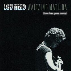 Lou Reed Waltzing Matilda (Love Has Gone Away)