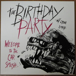 The Birthday Party / Lydia Lunch Welcome To The Car Smash