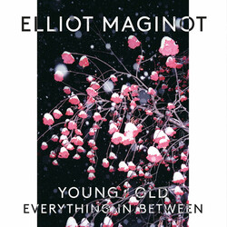Elliot Maginot Young/Old/Everything.In.Between Vinyl LP Vinyl LP