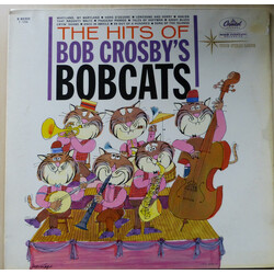 Bob Crosby And The Bob Cats The Hits Of Bob Crosby's Bobcats