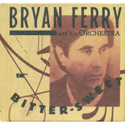 The Bryan Ferry Orchestra Bitter-Sweet