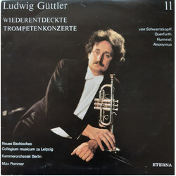 Ludwig Güttler / Neues Bachisches Collegium Musicum Leipzig / Kammerorchester Berlin / Max Pommer Wiederentdeckte Trompetenkonzerte