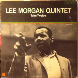 Lee Morgan Quintet Take Twelve