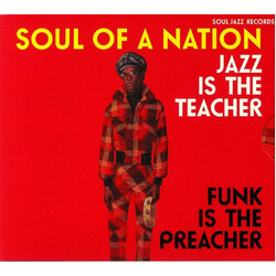 Soul Jazz Records Presents Soul Of A Nation: Jazz Is The Teacher Funk Is The Preacher -- Afro-Centric Jazz Street Funk And The Roots Of Rap In The Bla