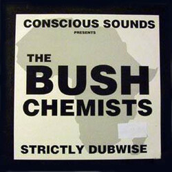 The Bush Chemists Strictly Dubwise