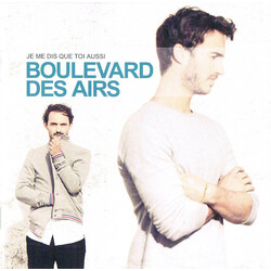 Boulevard Des Airs Je Me Dis Que Toi Aussi