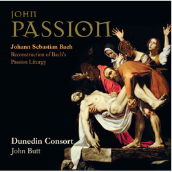 Johann Sebastian Bach / John Butt / Dunedin Consort John Passion  (Reconstruction Of Bach's Passion Liturgy)