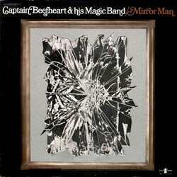 Captain Beefheart/The Magic Band Mirror Man