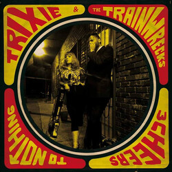 Trixie Trainwreck No Man Band / The Trainwrecks 3 Cheers To Nothing