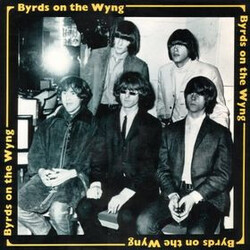 The Byrds Byrds On The Wyng - Early Studio Demos