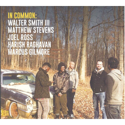 Walter Smith III / Matthew Stevens (2) / Joel Ross (3) / Harish Raghavan / Marcus Gilmore In Common