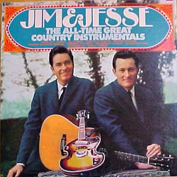 Jim & Jesse The All-Time Great Country Instrumentals