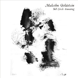 Malcolm Goldstein Full Circle Sounding