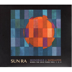 Sun Ra Monorails & Satellites (Works For Solo Piano Vols. 1, 2, 3)
