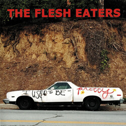 The Flesh Eaters I Used To Be Pretty