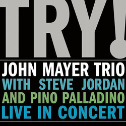 John Mayer Trio / Steve Jordan / Pino Palladino Try! (Live In Concert)