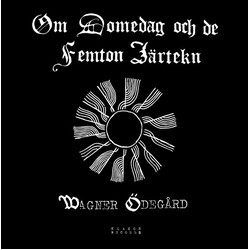 Wagner Ödegård Om Domedag Och De Femton Järtekn