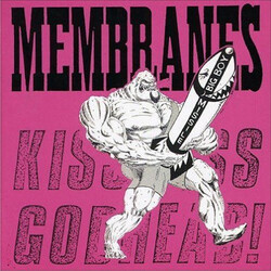 The Membranes Kiss Ass... Godhead!