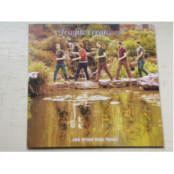 Fragile Creatures ...And Other Wild Things
