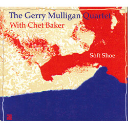 Gerry Mulligan Quartet / Chet Baker Soft Shoe Vinyl LP