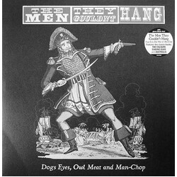 The Men They Couldn't Hang Dogs Eyes, Owl Meat And Man-Chop