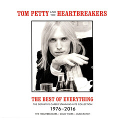 Tom Petty And The Heartbreakers The Best Of Everything (The Definitive Career Spanning Hits Collection 1976-2016)