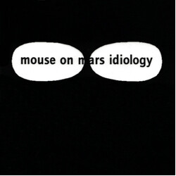 Mouse On Mars Idiology