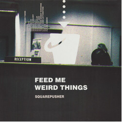 Squarepusher Feed Me Weird Things