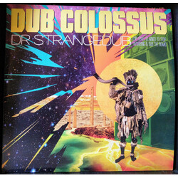 Dub Colossus Dr Strangedub (Or: How I Learned To Stop Worrying & Dub The Bomb)