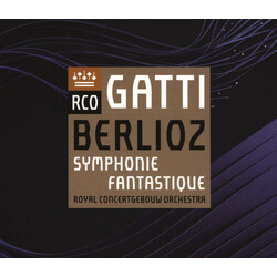Hector Berlioz / Daniele Gatti / Concertgebouworkest Symphonie Fantastique