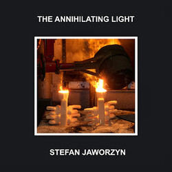Stefan Jaworzyn The Annihilating Light