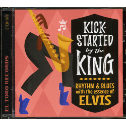Kick-Started By The King: Rhythm & Blues With The KICK-STARTED BY THE KING: RHYTHM & BLUES WITH THE Vinyl LP