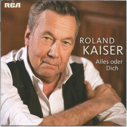 Roland Kaiser Alles Oder Dich