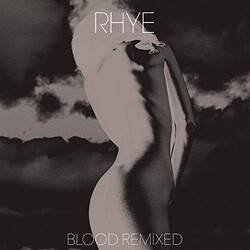 Rhye Blood Remixed