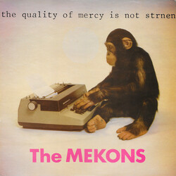 The Mekons The Quality Of Mercy Is Not Strnen