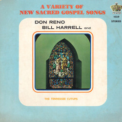 Don Reno / Bill Harrell / The Tennessee Cut-Ups A Variety Of New Sacred Gospel Songs