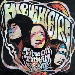 Hibushibire Turn On, Tune In, Freak Out!