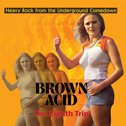 Various Brown Acid: The Eighth Trip (Heavy Rock From The Underground Comedown)
