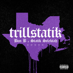 Bun B / Statik Selektah TrillStatik