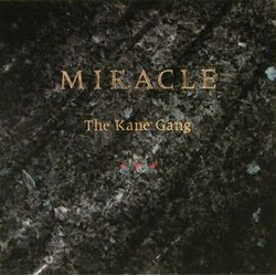 The Kane Gang Miracle