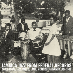 Various Jamaica Jazz From Federal Records (Carib Roots, Jazz, Mento, Latin, Merengue & Rhumba 1960​-​1968)