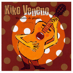 Kiko Veneno Un Ratito de Gloria (1977-2000) Vinyl