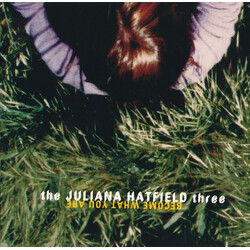 The Juliana Hatfield Three Become What You Are