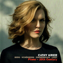 Cathy Krier / Alban Berg / Arnold Schoenberg / Bernd Alois Zimmermann / Franz Liszt Piano - 20th Century