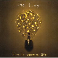 The Fray How To Save A Life