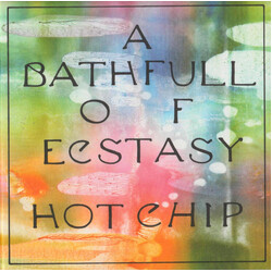 Hot Chip A Bath Full Of Ecstasy