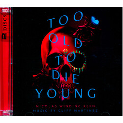 Cliff Martinez Too Old To Die Young (Original Series Soundtrack)