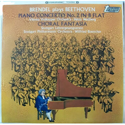 Alfred Brendel / Ludwig Van Beethoven Piano Concerto No.2 In B Flat / Choral Fantasia